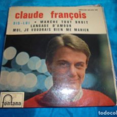 Discos de vinilo: CLAUDE FRANÇOIS. DIS-LUI + 3. EP. FONTANA. EDICION FRANCIA