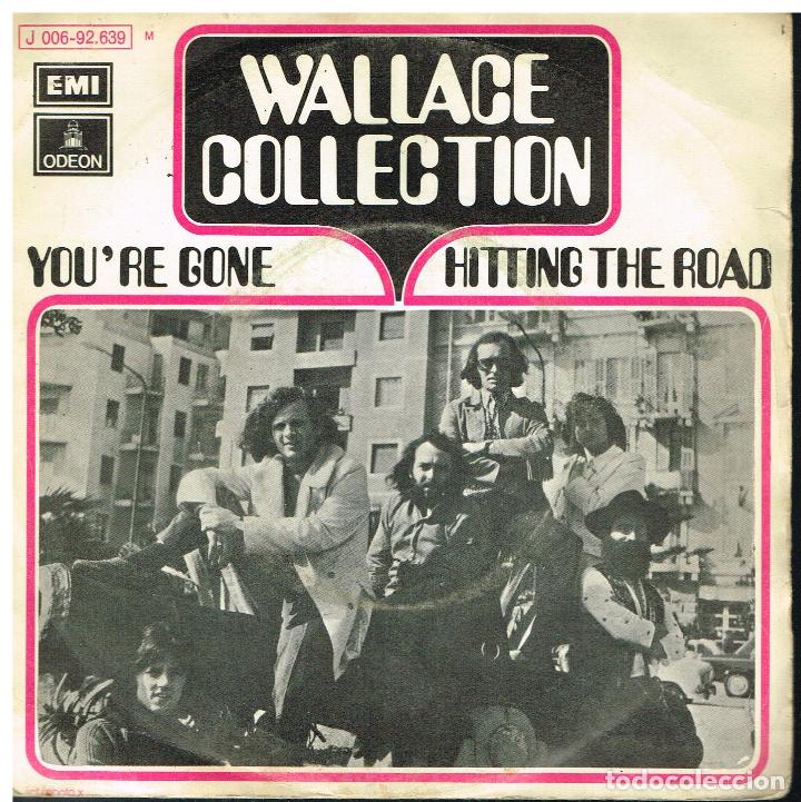 Discos de vinilo: WALLACE COLLECTION - YOURE GONE / HITTING THE ROAD - SINGLE 1971 - Foto 1