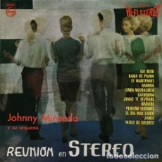 Discos de vinilo: JOHNNY MIRANDA Y SU ORQUESTA - REUNION EN STEREO - LP DE VINILO DE 1963