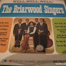 Discos de vinilo: LP THE BRIARWOOD SINGERS WELL WELL WELL UNITED ARTISTS 3318 USA 1963 COUNTRY FOLK
