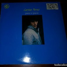 Discos de vinilo: CARLOS PEREZ - POCO A POCO - MAXI SINGLE.12