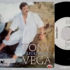 Discos de vinilo: TONY VEGA - APARENTEMENTE - SINGLE PROMOCIONAL 1992 - BAT