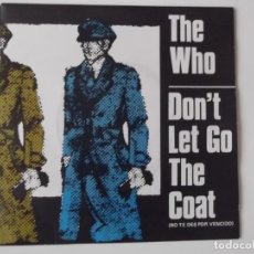 Discos de vinilo: THE WHO - DON'T LET GO THE COAT / YOU
