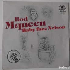 Discos de vinilo: ROD MCQUEEN - BABY FACE NELSON / I'LL MEET YOU TONIGHT
