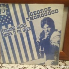 Discos de vinilo: GEORGE THOROGOOD COCAINE BLUES SINGLE SPAIN 1979 PDELUXE