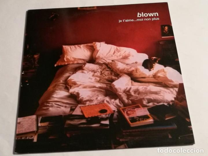 Discos de vinilo: Blown - Je TAime...Mon Non Plus - 1994 - Foto 1