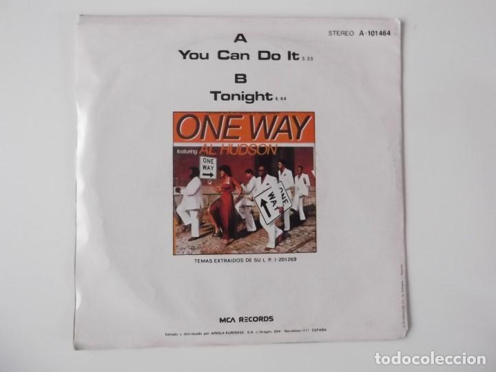 Discos de vinilo: ONE WAY FEATURING AL HUDSON - YOU CAN DO IT / TONIGHT - Foto 2