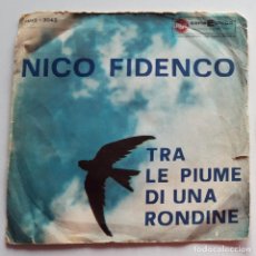 Discos de vinilo: NICO FIDENCO, TRA LE PIUME DI UNA RONDINE, SCALA DI SETA. Lote 191856110