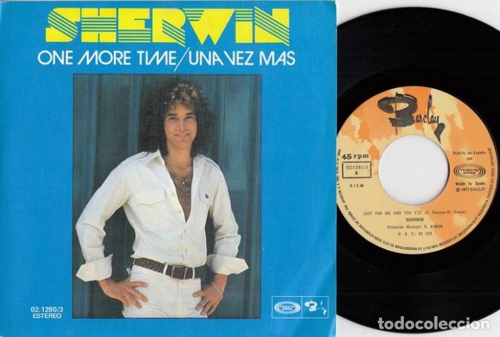 Discos de vinilo: SHERWIN - ONE MORE TIME - SINGLE ESPA&Ntilde;OL DE VINILO # - Foto 1