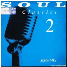 Disques de vinyle: SOUL CLASSICS 2 - SLOW MIX - SINGLE 1992. Lote 191956430