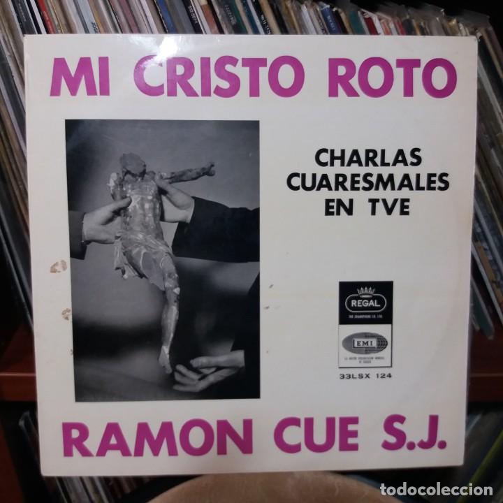 Vinyl-Schallplatten: MI CRISTO ROTO - CHARLAS CUARESMALES EN TVE - RAMON CUE S.J.