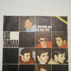 Discos de vinilo: LOS TAMARA. SINGLE CON 2 CANCIONES: A SANTIAGO VOY. SOY MUY FELIZ. AÑO 1967. ZAFIRO.. Lote 192116225