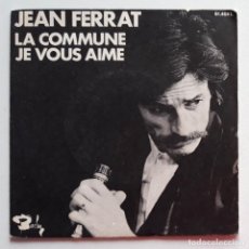Discos de vinilo: JEAN FERRAT, LA COMMUNE, JE VOUS AIME. Lote 191856045