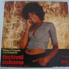 Discos de vinilo: DISCO VINILO LP: FESTIVAL CUBANO – ROBERTO DELGADO Y SU ORQUESTA – UNIVERSAL 1972 - VER TITULOS -. Lote 192408410