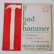 Discos de vinilo: FRANCK POURCEL Y SU GRAN ORQUESTA - IF I HAD A HAMMER (SI YO TUVIERA UN MARTILLO) / TU N'ES PLUS LA . Lote 192444813