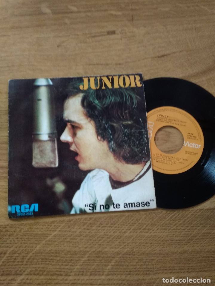 Discos de vinilo: JUNIOR /SI NO TE AMASE / OYE MI CORAZON - Foto 1