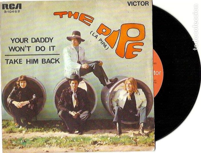 Discos de vinilo: THE PIPE. Your Daddy wont do it (vinilo single 1970) - Foto 1