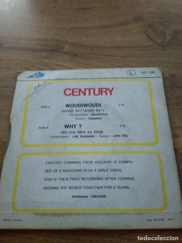 Discos de vinilo: CENTURY / WOUDIWOUDI / WHY ?  EDICION FRANCESA   SINGLE - Foto 2