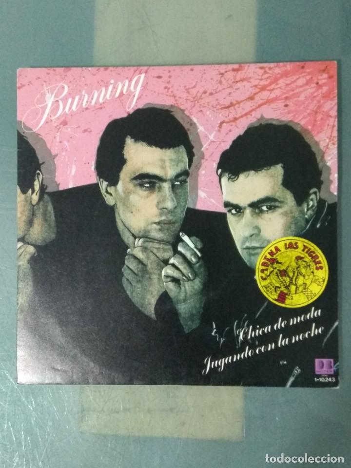 Discos de vinilo: BURNING - CHICA DE MODA - JUGANDO CON LA NOCHE - Foto 1