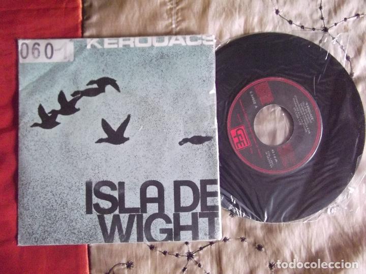 Discos de vinilo: KEROUACS-SINGLE VINILO-SG21-ISLA DE WIGHT-ALSI ED THGIW - Foto 1