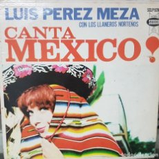 Discos de vinilo: LUIS PEREZ MEZA CON LOS LLANEROS NORTEÑOS - CANTA MEXICO! SEECO NUEVA YORK - RARO. Lote 193910885