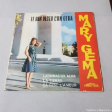Discos de vinilo: MARY GEMA - TE HAN VISTO CON OTRA - LAGRIMAS DEL ALMA - LA TIERRA - CA CEST L'AMOUR. Lote 194000978