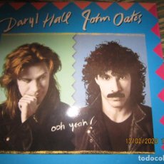 Discos de vinilo: DARY HALL JOHN OATES - OOH YEAH LP - ORIGINAL ESPAÑOL - ARISTA RECORDS 1988 CON FUNDA INT. ORIGINAL. Lote 210306327