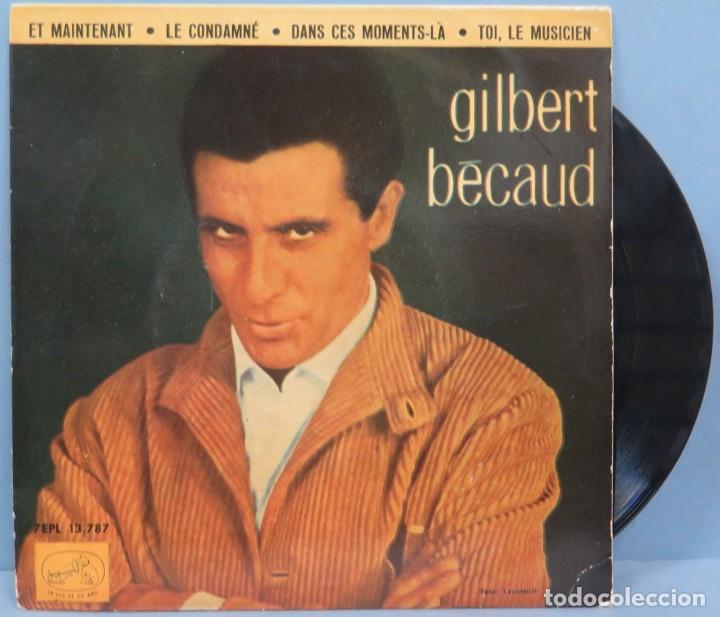 Discos de vinilo: EP. GILBERT B&Eacute;CAUD. ET MAINTENANT - Foto 1