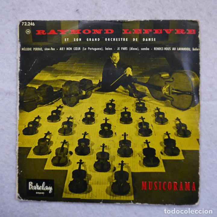 Dischi in vinile: RAYMOND LEFEVRE ET SON GRAND ORCHESTRE DE DANSE - MUSICORAMA - EP DE 4 CANCIONES
