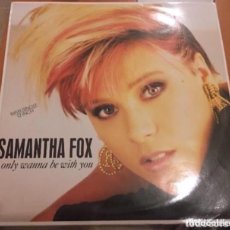Discos de vinilo: SAMANTHA FOX: I ONLY WANNA BE WITH YOU. Lote 195205953