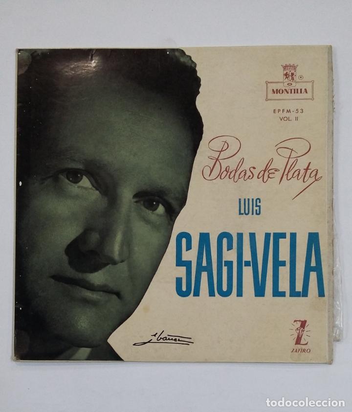 Discos de vinilo: LUIS SAGI-VELA - BODAS DE PLATA. TDKDS10 - Foto 1