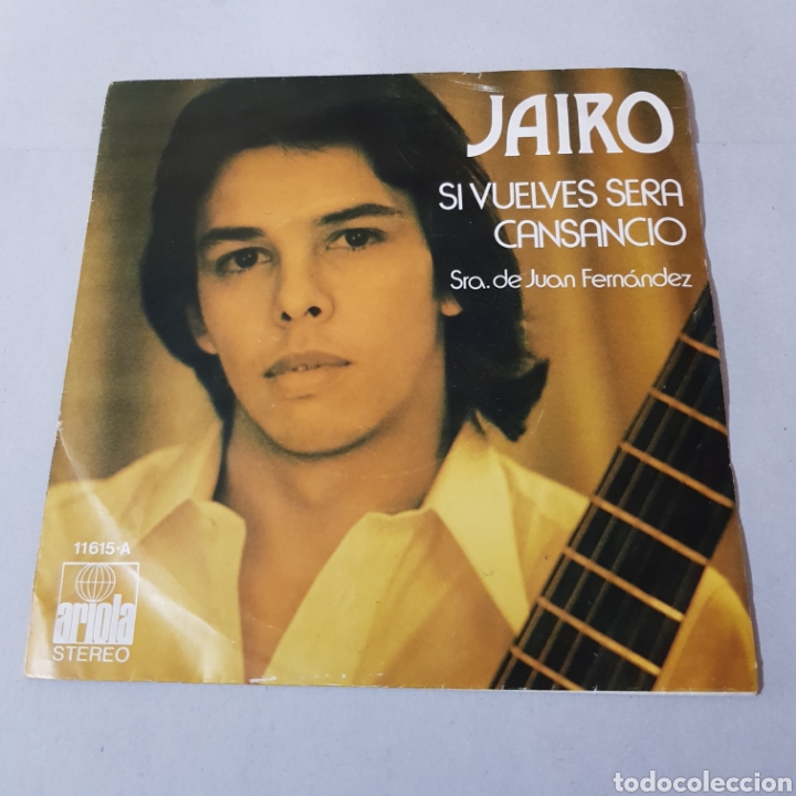 Discos de vinilo: JAIRO - SI VUELVES SERA - CANSANCIO - Foto 1