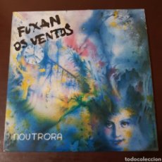 Disques de vinyle: FUXAN OS VENTOS - NOUTRORA - FONOMUSIC 1984. Lote 195514306