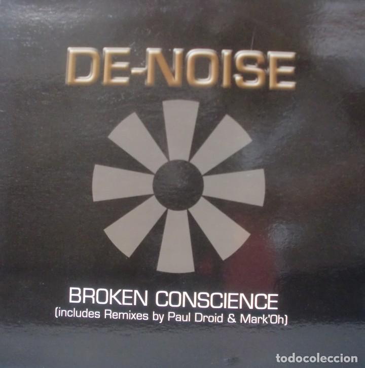 Discos de vinilo: DE NOISE - BROKEN CONSCIENCE INCLUDES REMIXES PAUL DROID AND MARKOH MAXI SINGLE SPAIN 2001 - Foto 1
