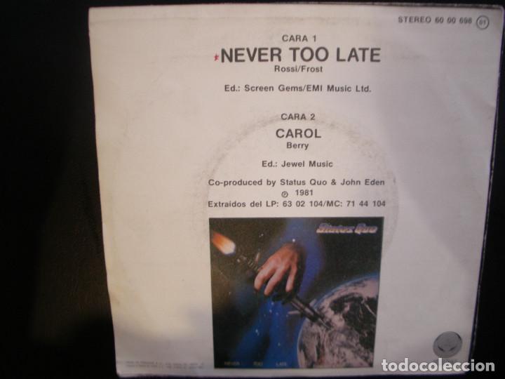 Discos de vinilo: STATUS QUO- NEVER TOO LATE. SINGLE. - Foto 2