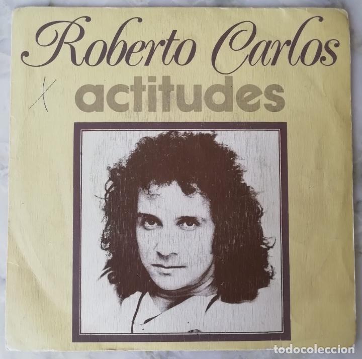 Discos de vinilo: ROBERTO CARLOS. ACTITUDES. SINGLE ESPA&Ntilde;A - Foto 1