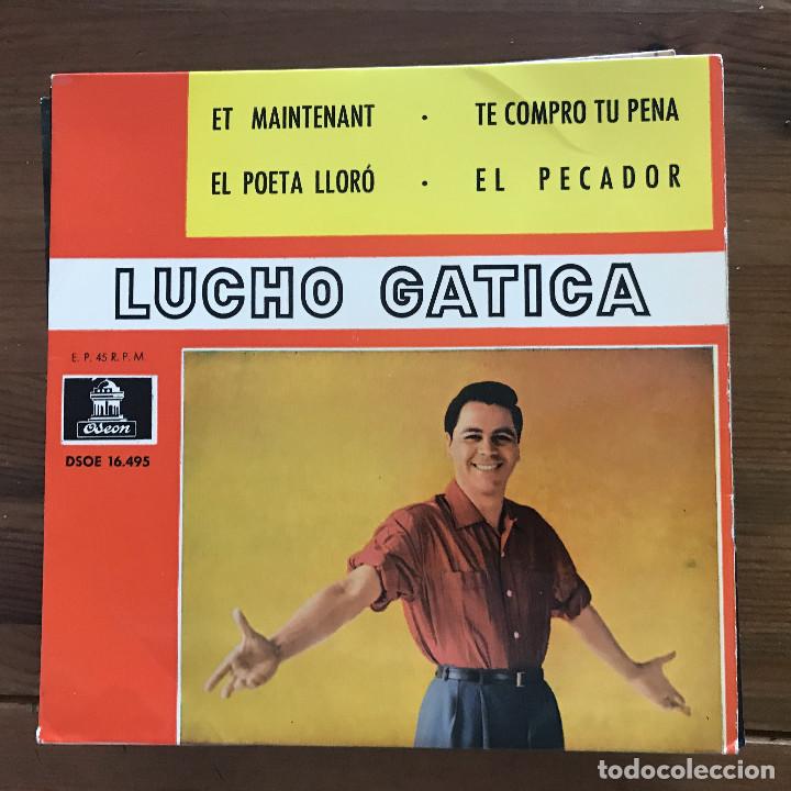 Discos de vinilo: LUCHO GATICA - ET MAINTENANT - 7 EP ODEON SPAIN 1962 - Foto 1