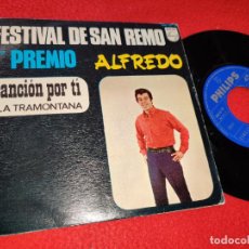 Discos de vinilo: ALFREDO CANCION POR TI/LA TRAMONTANA 7'' 1968 PHILIPS SAN REMO . Lote 196225770