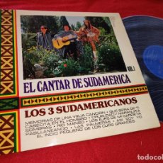 Discos de vinilo: LOS 3 SUDAMERICANOS EL CANTAR DE SUDAMERICA VOL.1 LP 1974 BELTER. Lote 196234437