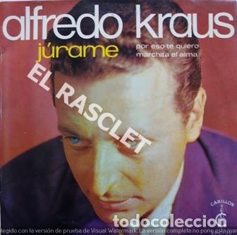 Discos de vinilo: SINGLE DE - ALFREDO KRAUS - JURAME - - Foto 1