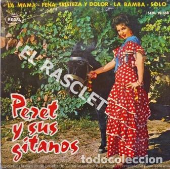 Discos de vinilo: SINGLE DE - PERET Y SUS GITANOS - LA MAMA - PENA - TRISTEZA Y DOLOR ECT. - - Foto 1