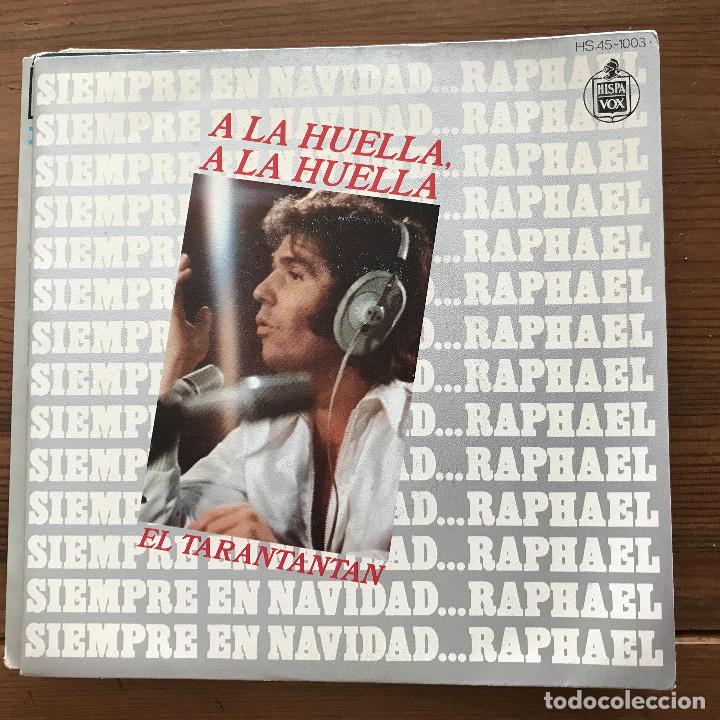 Discos de vinilo: RAPHAEL - A LA HUELLA, A LA HUELLA - SINGLE HISPAVOX 1973 - Foto 1