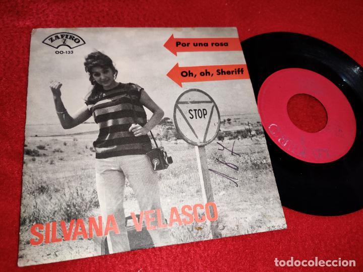 Discos de vinilo: SILVANA VELASCO Por una rosa/Oh oh Sheriff 7'' SINGLE 1965 Zafiro