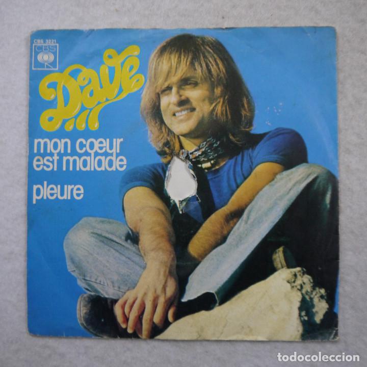 Discos de vinilo: DAVE - MON C&OElig;UR EST MALADE / PLEURE - SINGLE 1975 - Foto 1