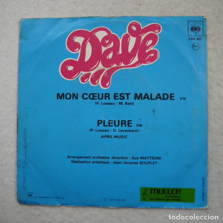 Discos de vinilo: DAVE - MON C&OElig;UR EST MALADE / PLEURE - SINGLE 1975 - Foto 2
