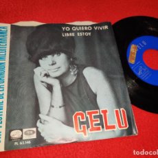 Discos de vinilo: GELU YO QUIERO VIVIR/LIBRE ESTOY 7'' SINGLE 1966 LA VOZ DE SU AMO PROMO EXCELENTE ESTADO. Lote 196367131