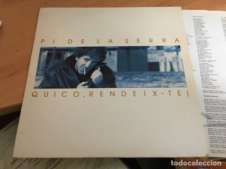 Discos de vinilo: PI DE LA SERRA (QUICO RENDEIX-TE ) LP ESPA&Ntilde;A (B-11) - Foto 1