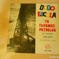 Discos de vinilo: DODO ESCOLA Y SU CONJUNTO,EP, YA TENEMOS PETROLEO + 3, AÑO 1964. Lote 196500690
