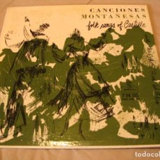 Discos de vinilo: CANCIONES MONTAÑESAS FOLK SONGS OF CASTILLE MONTILLA ORIGINAL USA AÑOS 60