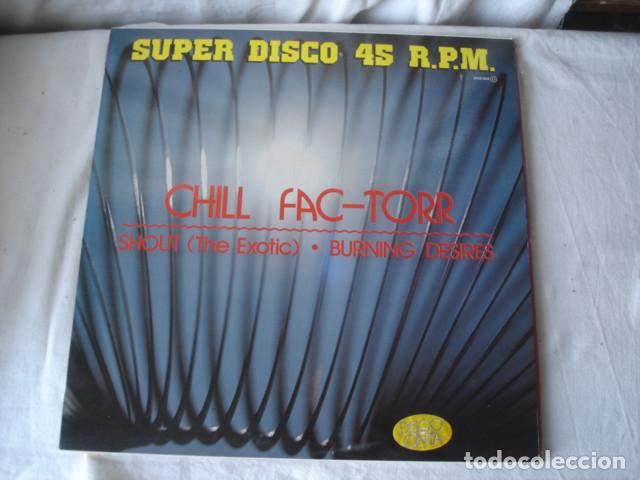 Discos de vinilo: Chill Fac-Torr   Shout (The Exotic) - Foto 1